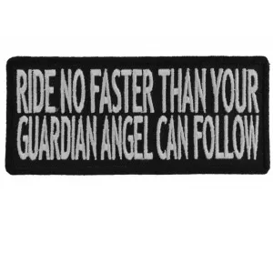 Daniel Smart Ride No Faster Than Your Guardian Angel Can Follow Funny Biker Saying Embroidered Iron On Patch, 4 x 1.75 inches
